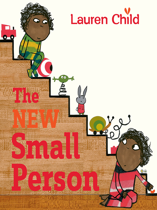 Title details for The New Small Person by Lauren Child - Available